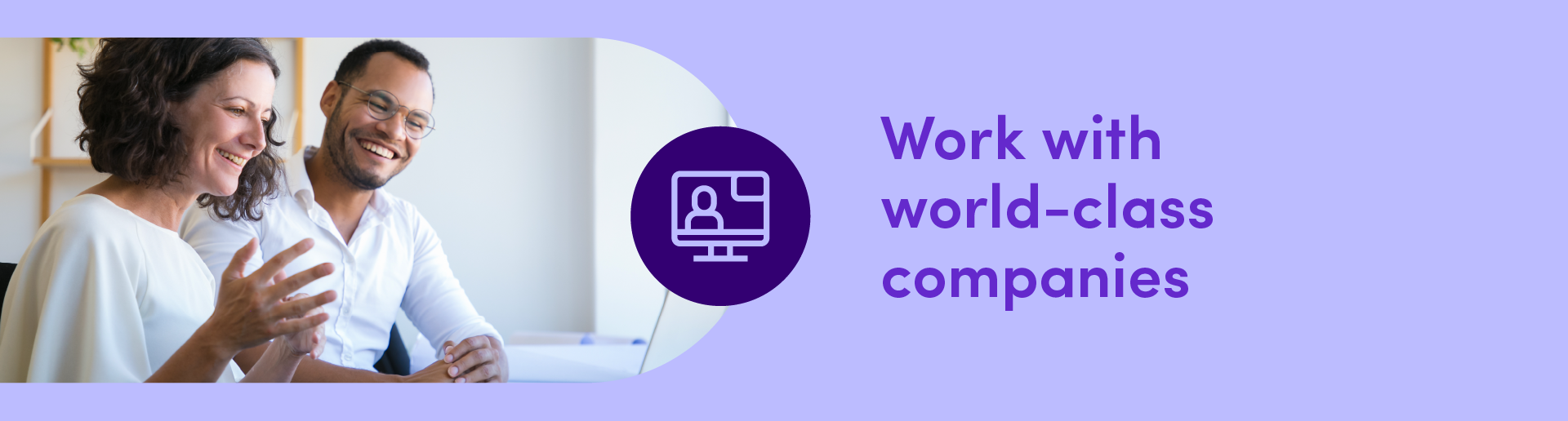 Work with world-class companies